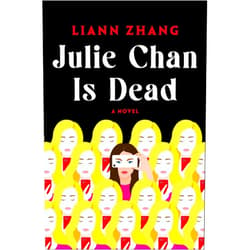 Liann Zhang Julie Chan Is Dead: A Novel