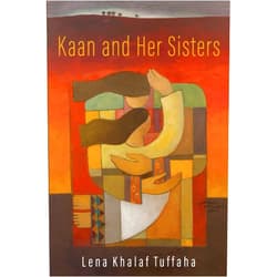 Lena Khalaf Tuffaha Kaan and Her Sisters