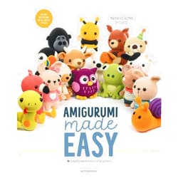 Mariska Vos-Bolman Amigurumi Made Easy: 16 Straightforward Animal Crochet Patterns