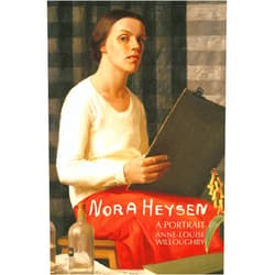 By Anne-Louise Willoughby (Author) Nora Heysen: A Portrait