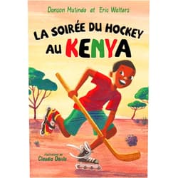 French Edition by Danson Mutinda (Author), Eric Walters (Author), Claudia Dávila (Author), Rachel Martinez (Translator) & 1 more La soirée du hockey au Kenya (Orca Échos) (French Edition)