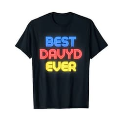 Davyd Name Shirts & Gifts Best Davyd Ever - Funny Davyd Name Davyd T-Shirt