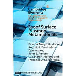 Paloma Arroyo Huidobro,Antonio I. Fernández-Domínguez,John B. Pendry,Luis Martín-Moreno,Francisco J. Garcia-Vidal Spoof Surface Plasmon Metamaterials (Elements in Emerging Theories and Technologies in Metamaterials)
