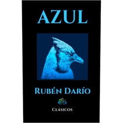 Rubén Darío AZUL: Clásicos (Spanish Edition)