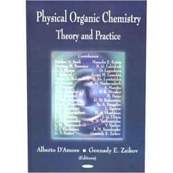 Alberto D'Amore,Gennady E. Zaikov Physical Organic Chemistry