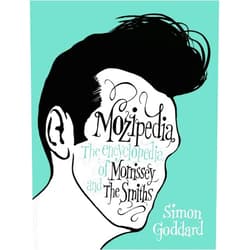 Simon Goddard Mozipedia: The Encyclopedia of Morrissey and The Smiths