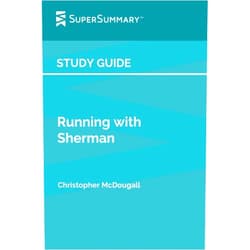 SuperSummary Study Guide: Running with Sherman by Christopher McDougall (SuperSummary)