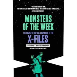 Zack Handlen,Todd VanDerWerff,Patrick Leger,Chris Carter Monsters of the Week: The Complete Critical Companion to The X-Files