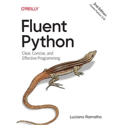 Luciano Ramalho Fluent Python: Clear, Concise, and Effective Programming