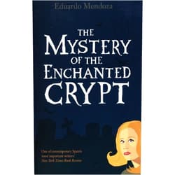 By Eduardo Mendoza (Author) The Mystery of the Enchanted Crypt by Eduardo Mendoza (2009-02-01)