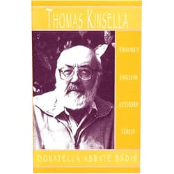 By Donatella Badin (Editor) Thomas Kinsella (English Authors Series)