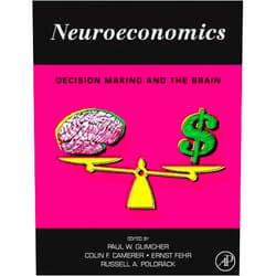 Paul W. Glimcher,Ernst Fehr,Colin Camerer,Russell Alan Poldrack Neuroeconomics: Decision Making and the Brain