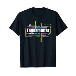 Tagesmutter Geschenk Erzieherin Tagesmutti Child's Day Mother Daymother Teacher T-Shirt
