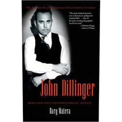 Dary Matera John Dillinger: The Life and Death of America's First Celebrity Criminal