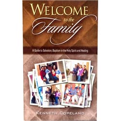 Kenneth Copeland Welcome to the Family