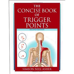 Simeon Niel-Asher The Concise Book of Trigger Points, Second Edition