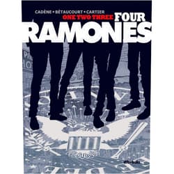 Éric Cartier,Fernando Ballesteros,Bruno Cadène,Xavier Bètaucourt One Two Three Four Ramones
