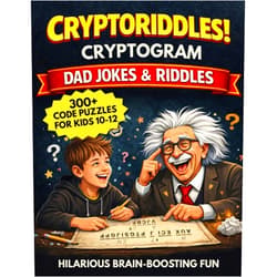 By Bravo Brains Publishing (Author) Cryptoriddles! Cryptogram Dad Jokes & Riddles for Kids Ages 10-12: 300+ Hilarious, Brain-Boosting Word Code Puzzles