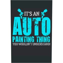 By Jason Painter (Author) Its An Auto Painting Thing You Wouldn't Understand: Automotive Painter Notebook | Car Painter Journal | Vehicle Lover Journal | Mechanic Notebook | Auto Body Painter Notes