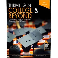 Michele Campagna,Joseph B Cuseo,Aaron Thompson,Viki S Fecas Thriving in College and Beyond: Research-Based Strategies for Academic Success and Personal Development