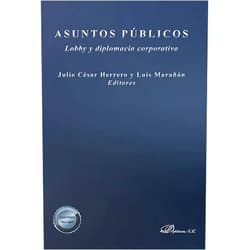 Julio César Herrero,Luis Marañón Asuntos Públicos: Lobby y diplomacia corporativa