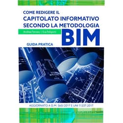 Italian Edition by Eva Feligioni (Author), Andrea Ferrara (Author) Come redigere il capitolato informativo secondo la metodologia BIM. Guida pratica