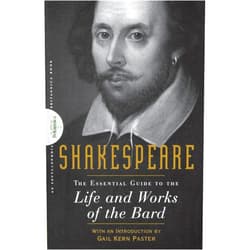 Encyclopaedia Britannica,Gail Kern Paster Shakespeare: The Essential Guide to the Life and Works of the Bard
