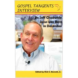 By Gospel Tangents Interview (Author), Rick C Bennett (Editor), Shauna B Beckett (Editor), Jeffrey Chadwick (Narrator) & 1 more Format: Kindle Edition Dr. Jeff Chadwick: Jesus Was Born in December