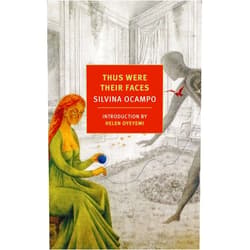 Silvina Ocampo,Daniel Balderston,Jorge Luis Borges,Helen Oyeyemi Thus Were Their Faces: Selected Stories (NYRB Classics)