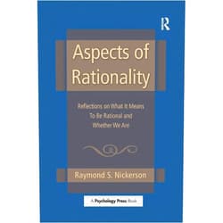 By Raymond S. Nickerson (Author) Aspects of Rationality