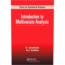 Chris Chatfield,A. Collins Introduction to Multivariate Analysis (Chapman & Hall/CRC Texts in Statistical Science)