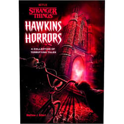 By Matthew J. Gilbert (Author) Hawkins Horrors (Stranger Things): A Collection of Terrifying Tales