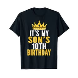 Best Birthday Ideas For Son It's My Son's 10th Birthday 10 Years Old Boy T-Shirt