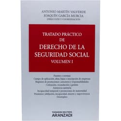 Joaquín García Murcia,Antonio Martín Valverde Tratado Práctico de Derecho de la Seguridad Social (Volumen II)