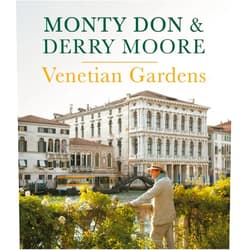 Monty Don,Derry Moore Venetian Gardens