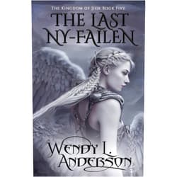 Wendy L. Anderson The Last Ny-Failen: Book Five in the Kingdom of Jior Series (Kingdom of Jior Fantasy Series)