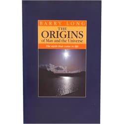 Barry Long The Origins of Man and the Universe: The Myth that Came to Life