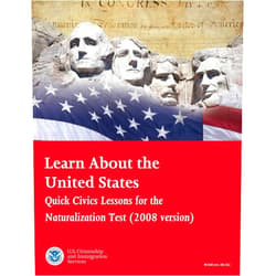 USCIS U.S. Citizenship and Immigration Services Learn About the United States Quick Civics Lessons for the Naturalization Test (Revised 2021)