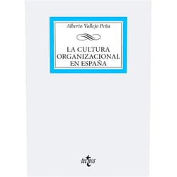 Spanish Edition by Alberto Vallejo Peña (Author), Antonio Lucas Marín (Contributor) La cultura organizacional en España