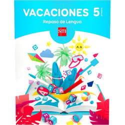 Equipo Pedagógico Ediciones SM,,Alberto Belmonte Luque Vacaciones: repaso de Lengua. 5 Educación Primaria