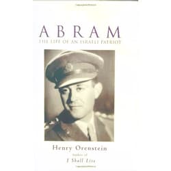 Henry Orenstein Abram: The Life of an Israeli Patriot