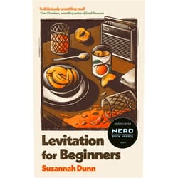 By Suzannah Dunn (Author) Format: Kindle Edition Levitation for Beginners: SHORTLISTED FOR THE NERO FICTION PRIZE 2024