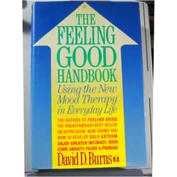 David D. Burns The Feeling Good Handbook: Using the New Mood Therapy in Everyday Life