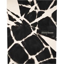 By Jade Foster (Introduction), Maia Ruth Lee (Artist), Amanny Ahmad (Contributor), Brook Hsu (Contributor), Jimin Seo (Contributor), Christine Sun Kim (Contributor), Martine Syms (Contributor) & 3 more Maia Ruth Lee: Bondage Baggage
