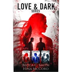 Becca C Smith,Hina McCord Love & Dark Series