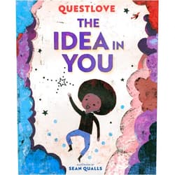 Questlove,Sean Qualls The Idea in You: A Picture Book