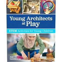 By Ann Gadzikowski (Author), Jorge Raedó (Foreword) Young Architects at Play: STEM Activities for Young Children