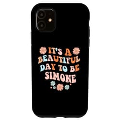 Sarcastic Birthday SIMONE Name Gift Text Joke iPhone 11 SIMONE Personalized Name Beautiful Day SIMONE Birthday Case