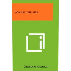 Orfeo Angelucci Son Of The Sun