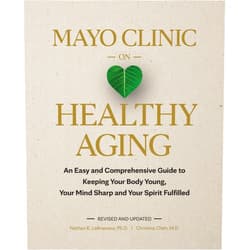 By Nathan K. LeBrasseur Ph.D. (Author), Christina Chen M.D. (Author) Mayo Clinic on Healthy Aging: An Easy and Comprehensive Guide to Keeping Your Body Young, Your Mind Sharp and Your Spirit Fulfilled